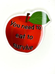 You Need To Eat Sticker