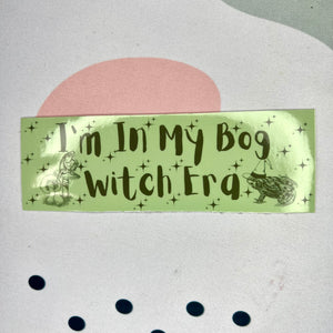 Im in My Bog Witch Era Bumper Sticker