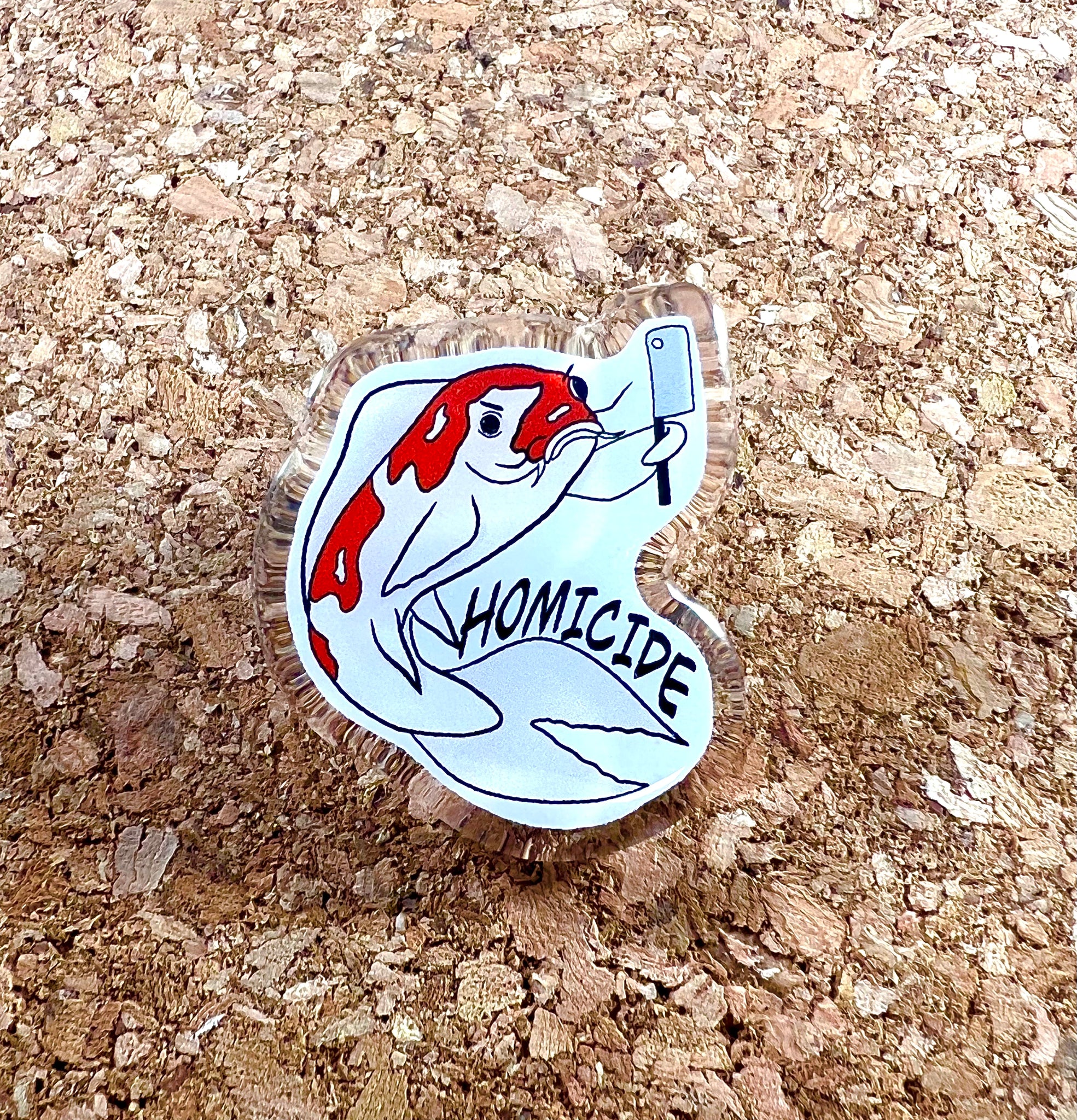 Homicide Koi Fish Acrylic Pin