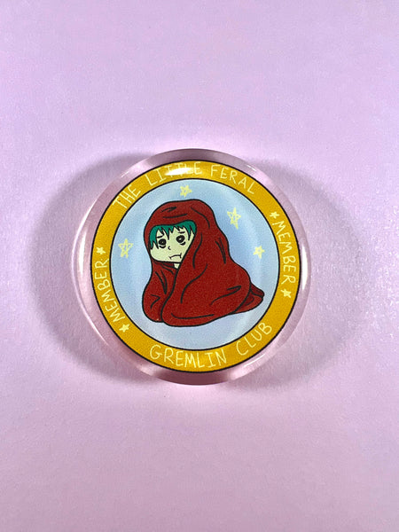 Little Feral Gremlin Club Acrylic Pin